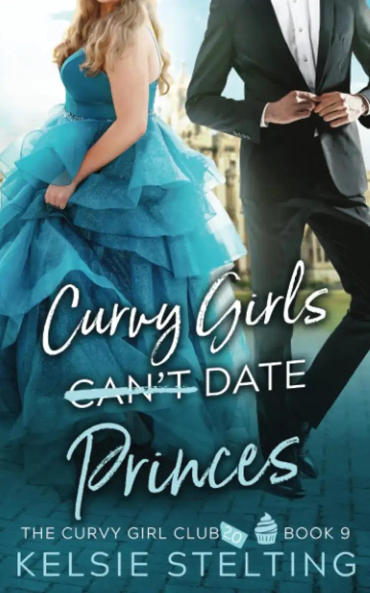 Curvy Girls Can't Date Princes