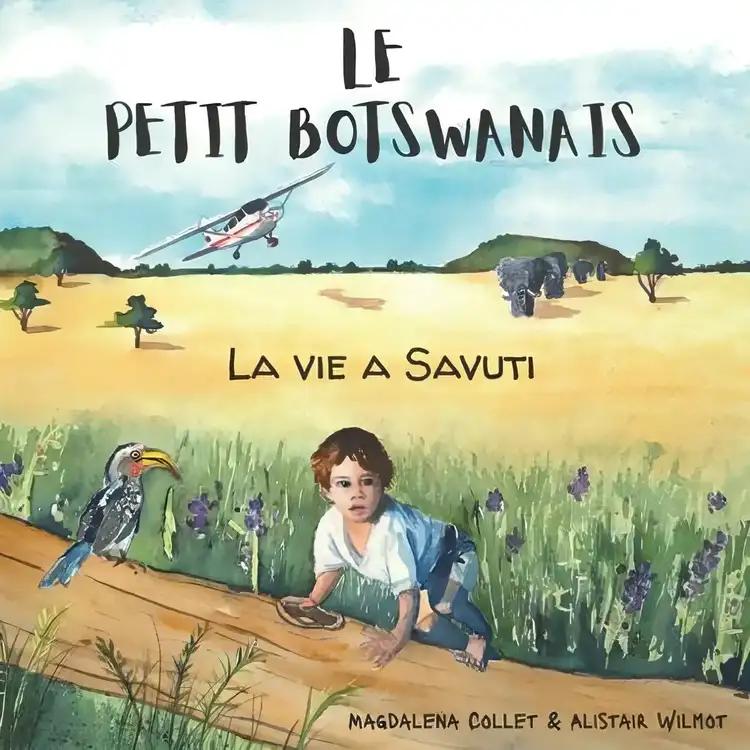 Le Petit Botswanais: La vie a Savuti