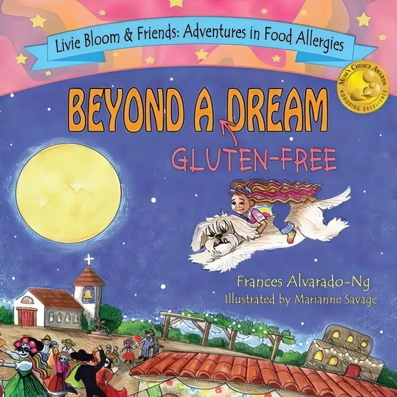 Beyond A Gluten Free Dream (Livie Bloom & Friends: Adventures in Food Allergies)