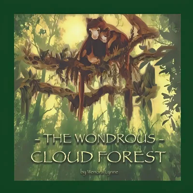 The Wondrous Cloud Forest