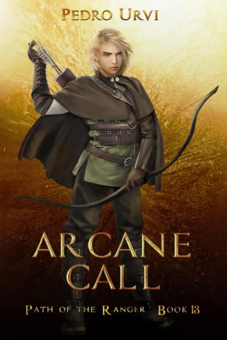 Arcane Call: Path of the Ranger, Book 13