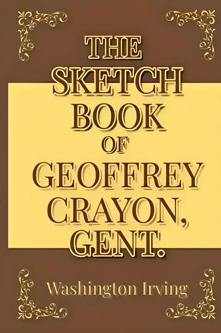 The Sketch-Book of Geoffrey Crayon