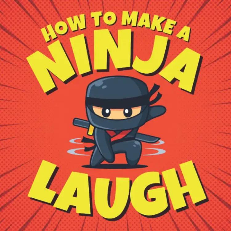 How to Make a Ninja Laugh: Easy to Read Ninja Jokes for Funny Kids Who Love Ninjas and Karate