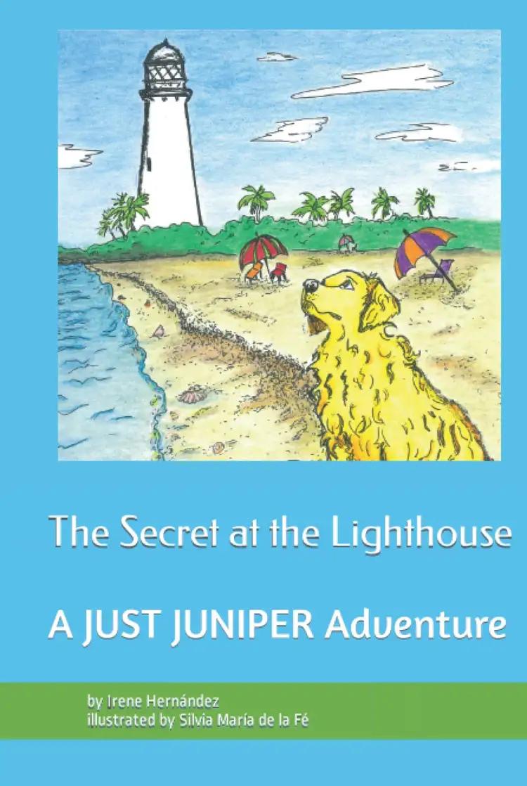 The Secret at the Lighthouse: A JUST JUNIPER Adventure