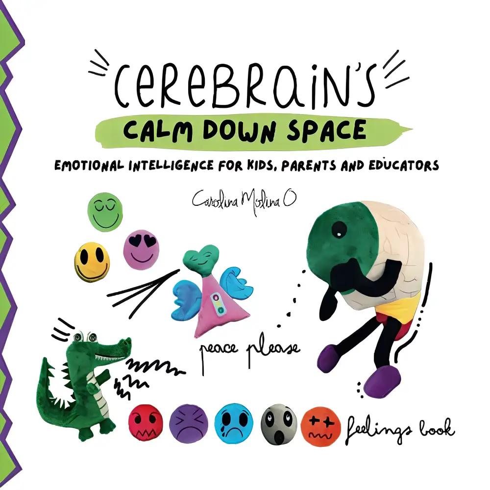 CEREBRAIN'S CALM DOWN SPACE: Emotional Intelligence for kids, parents and educators