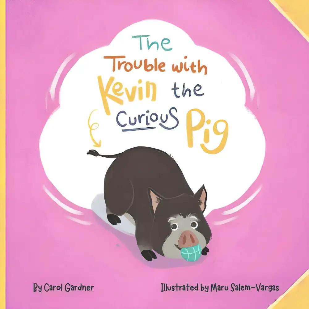 The Trouble with Kevin the Curious Pig