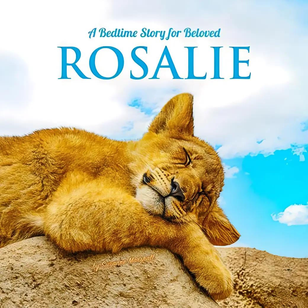 A Bedtime Story for Beloved Rosalie