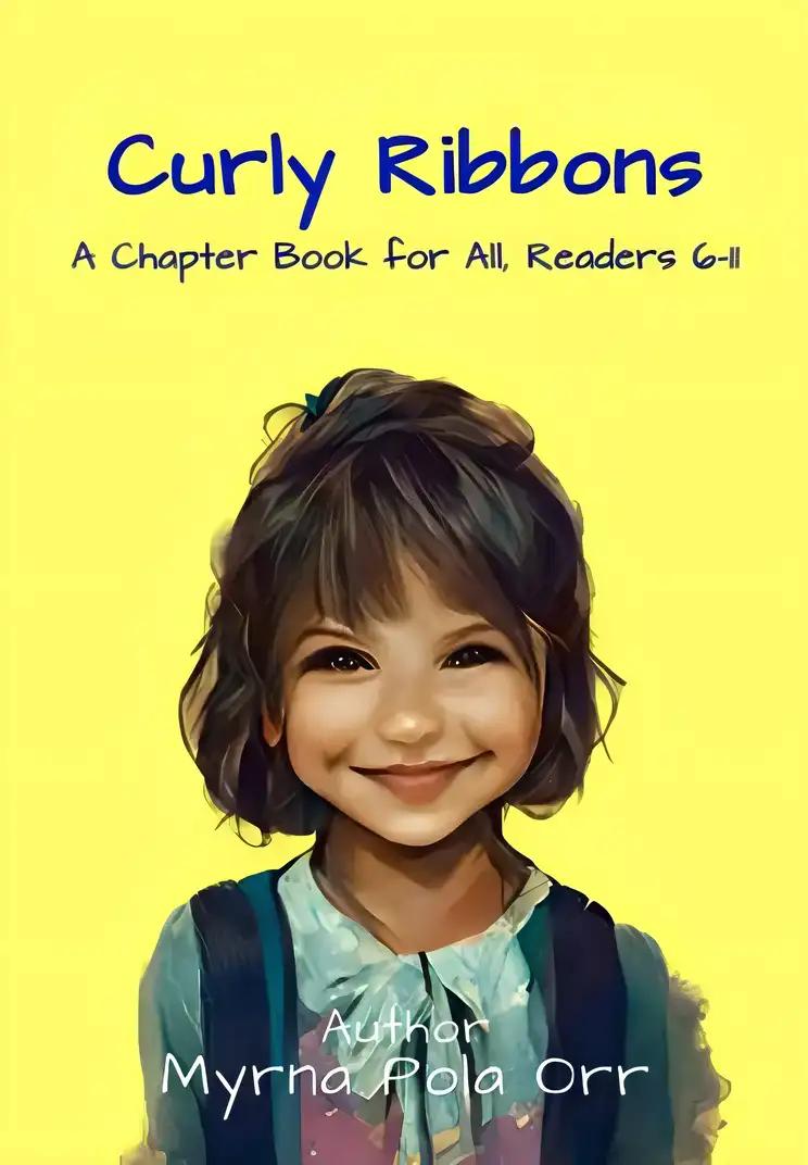 Curly Ribbons: A Chapter Book for All