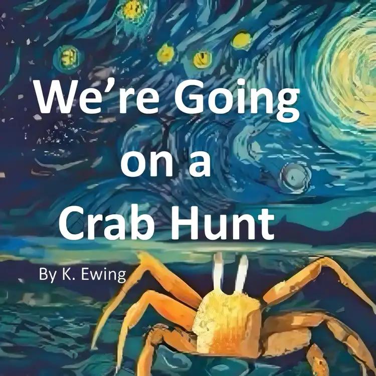 We're Going on a Crab Hunt