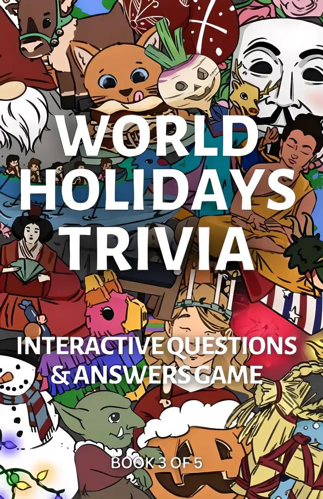 Holiday Trivia: Interactive Book of Amazing Facts: Book 3 of 5