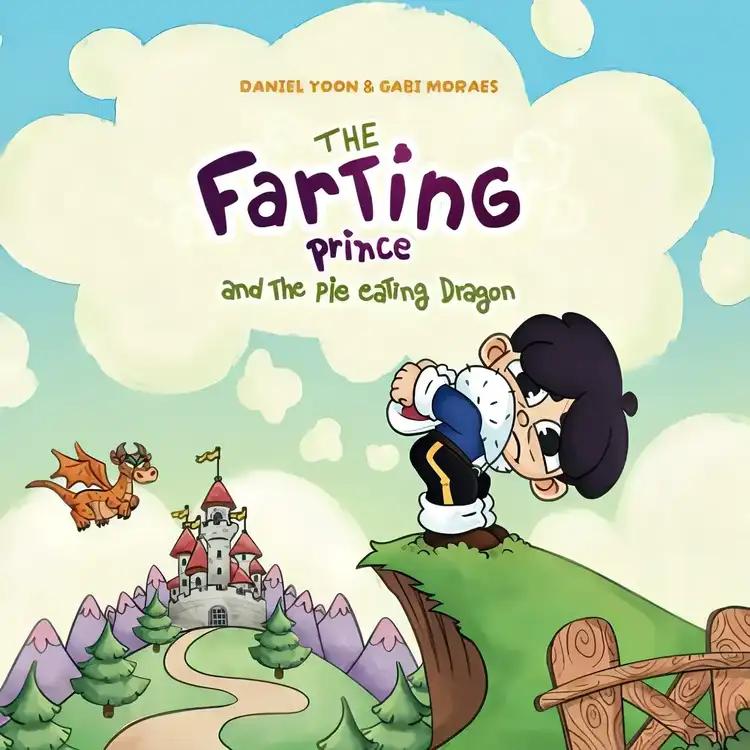 The Farting Prince and the Pie Eating Dragon