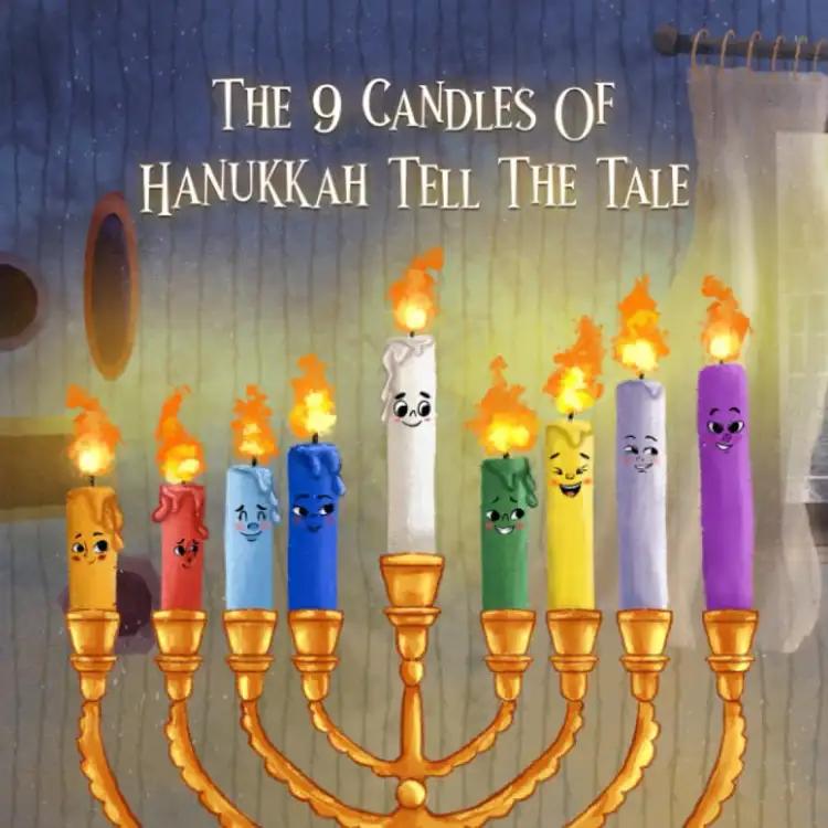 The 9 Candles Of Hanukkah Tell The Tale