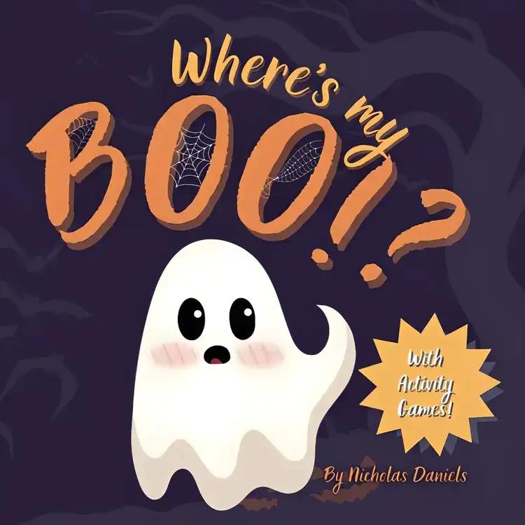 Where's My BOO!?: A Halloween Adventure