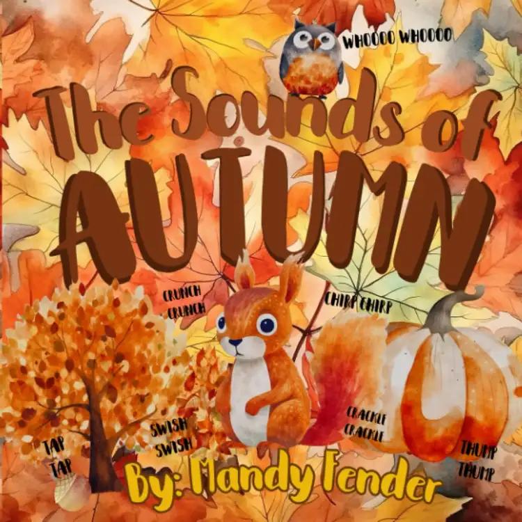 The Sounds of Autumn: A Fun Fall Book for Kids