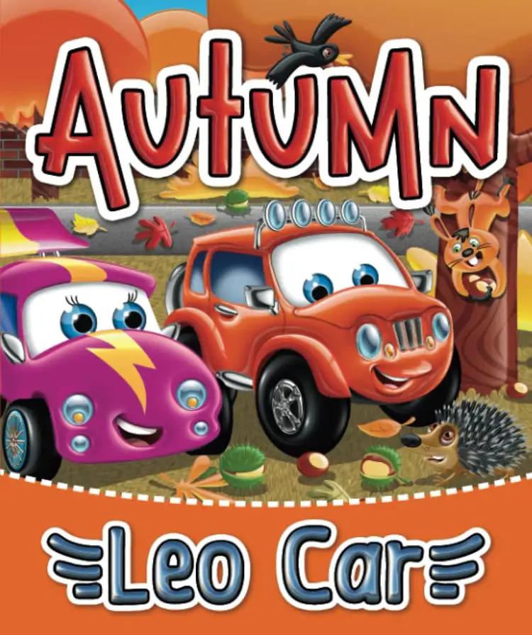 Leo Car's Autumn Adventures: Autumn for Kids