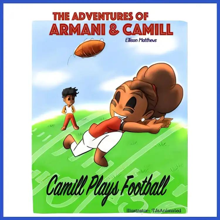 The Adventures of Armani & Camill: Camill Plays Football