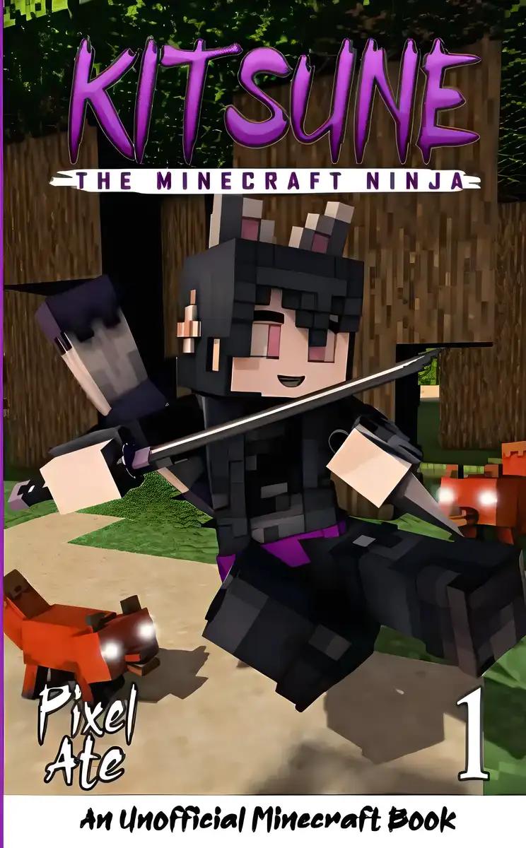 Kitsune the Minecraft Ninja: A middle-grade adventure story set in a world of ninjas, magic, and martial arts