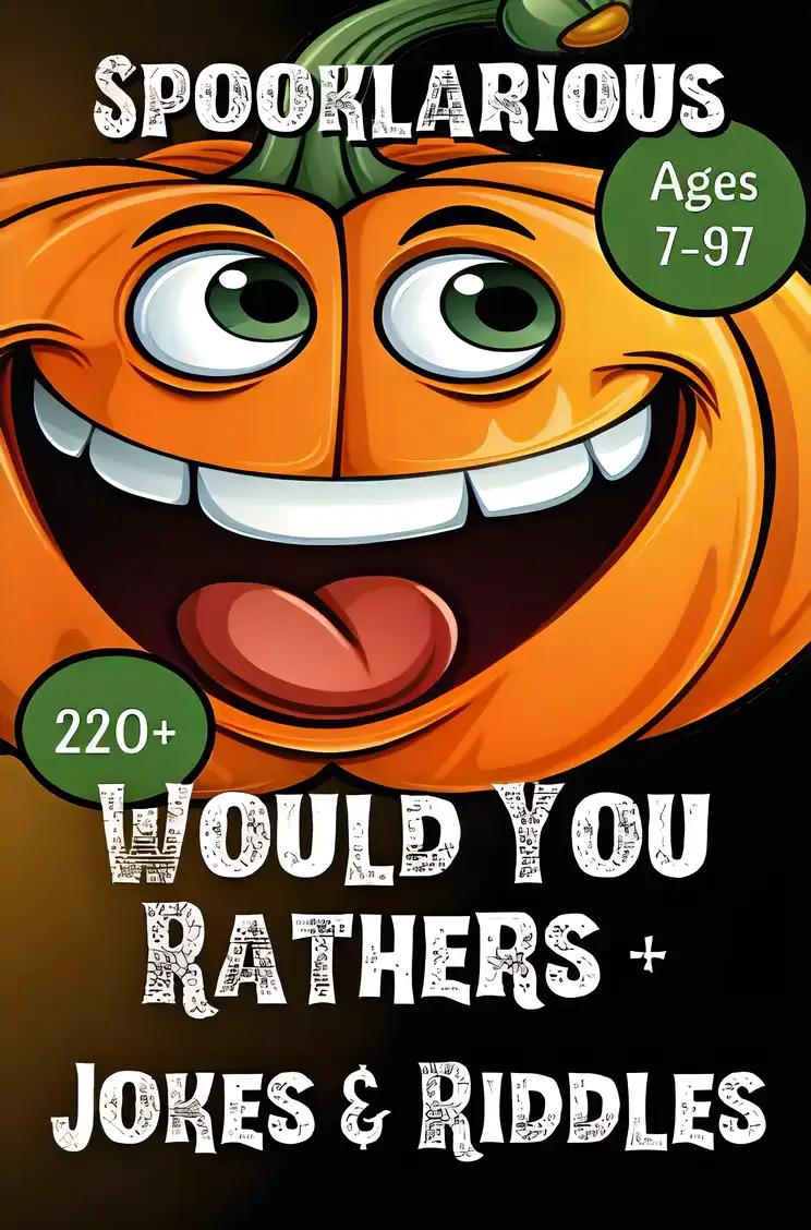 Spooklarious Would You Rathers, Jokes, and Riddles: Scary Good Halloween Questions, Jokes, Riddles, and Tongue Twisters for Kids That’ll Keep the Whole Family in Stitches