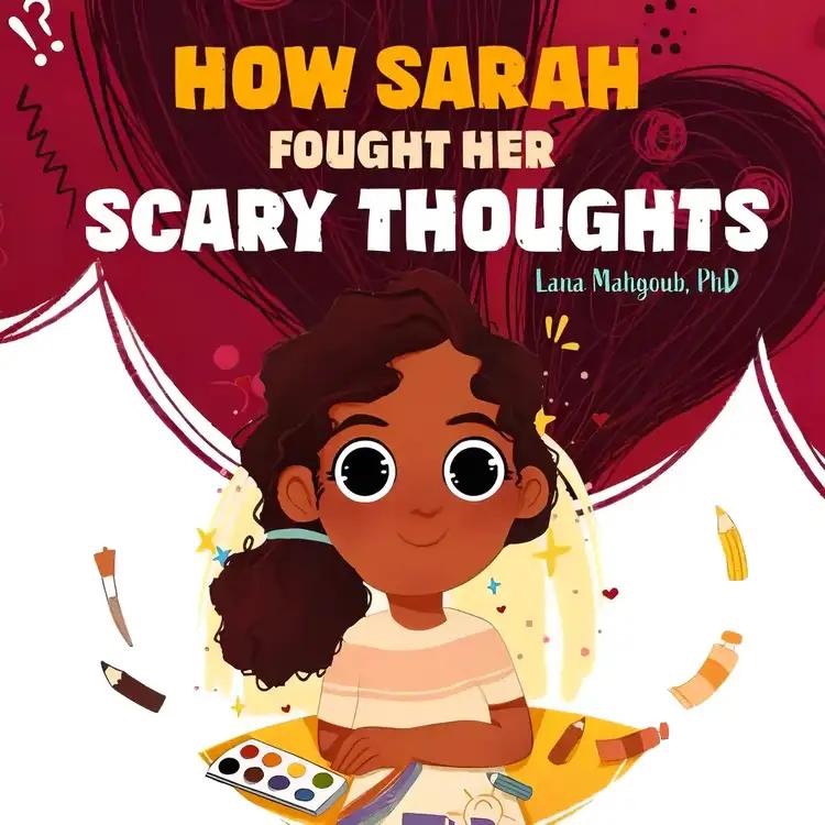 How Sarah Fought Her Scary Thoughts