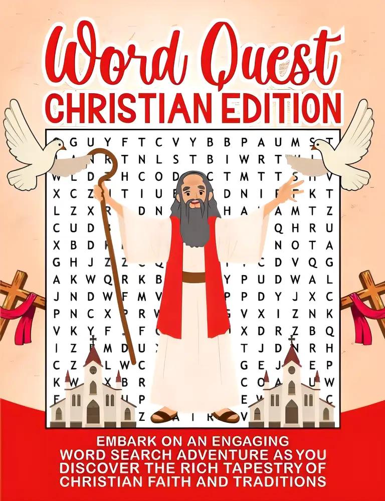 Word Quest: Christian Edition: Embark on an Engaging Word Search Adventure as You Discover the Rich Tapestry of Christian Faith and Traditions with 100 Mazes