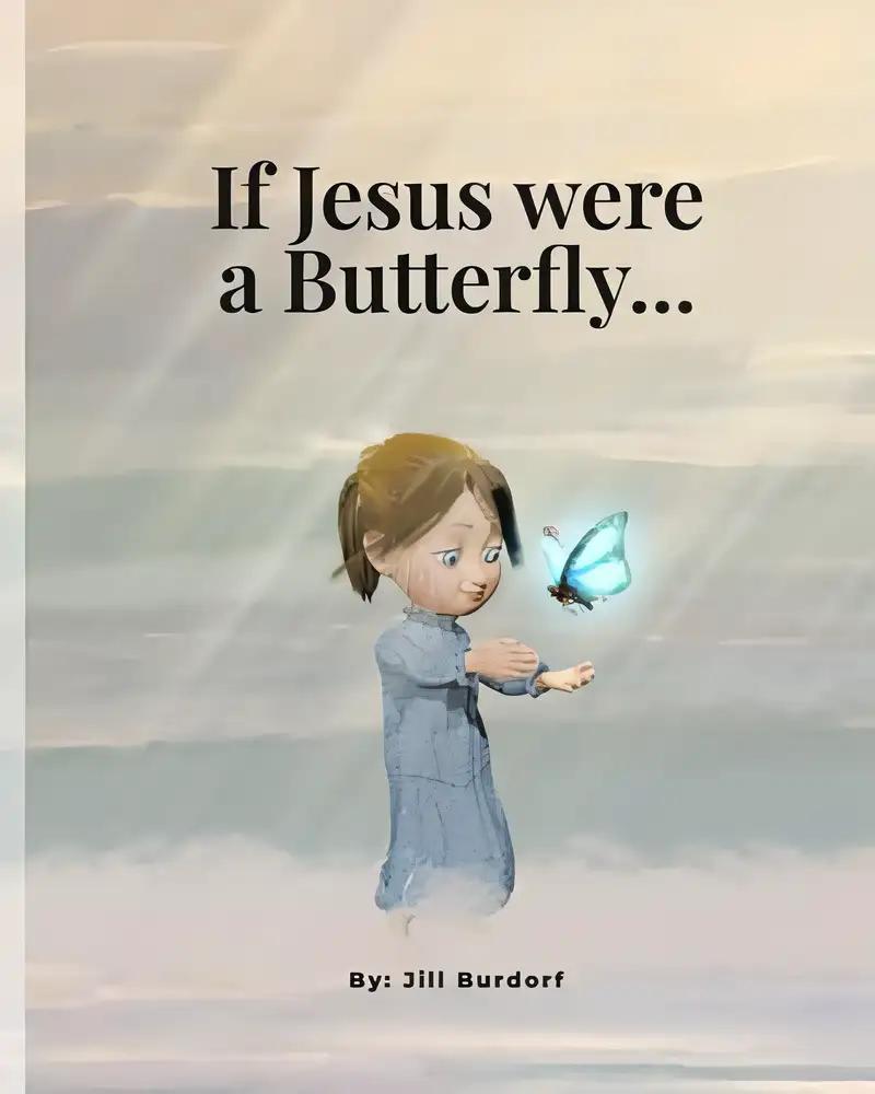 If Jesus Were a Butterfly