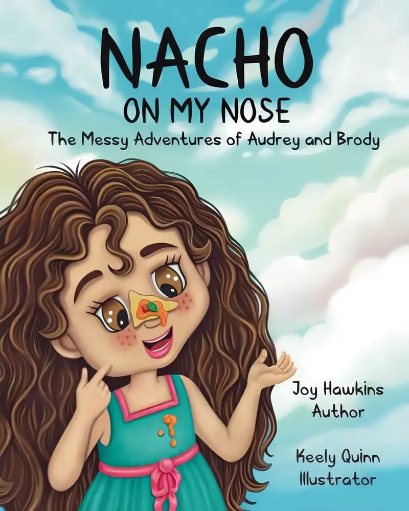 Book cover of 'Nacho on My Nose: The Messy Adventures of Audrey and Brody'