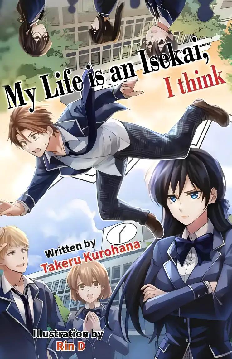 My Life is an Isekai, I Think