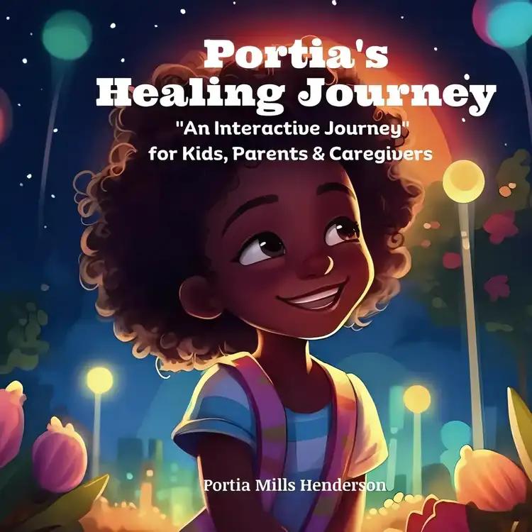 Portia's Healing Journey: A Journey to Healing and Hope