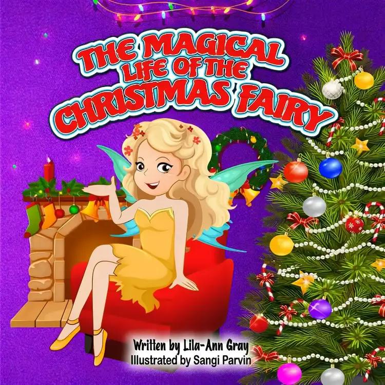 The Magical Life of The Christmas Fairy