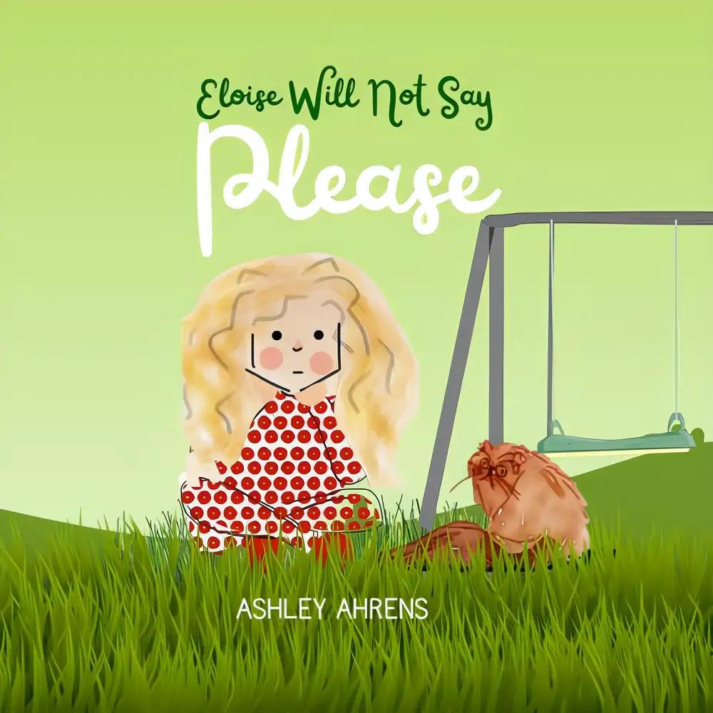 Eloise Will Not Say Please