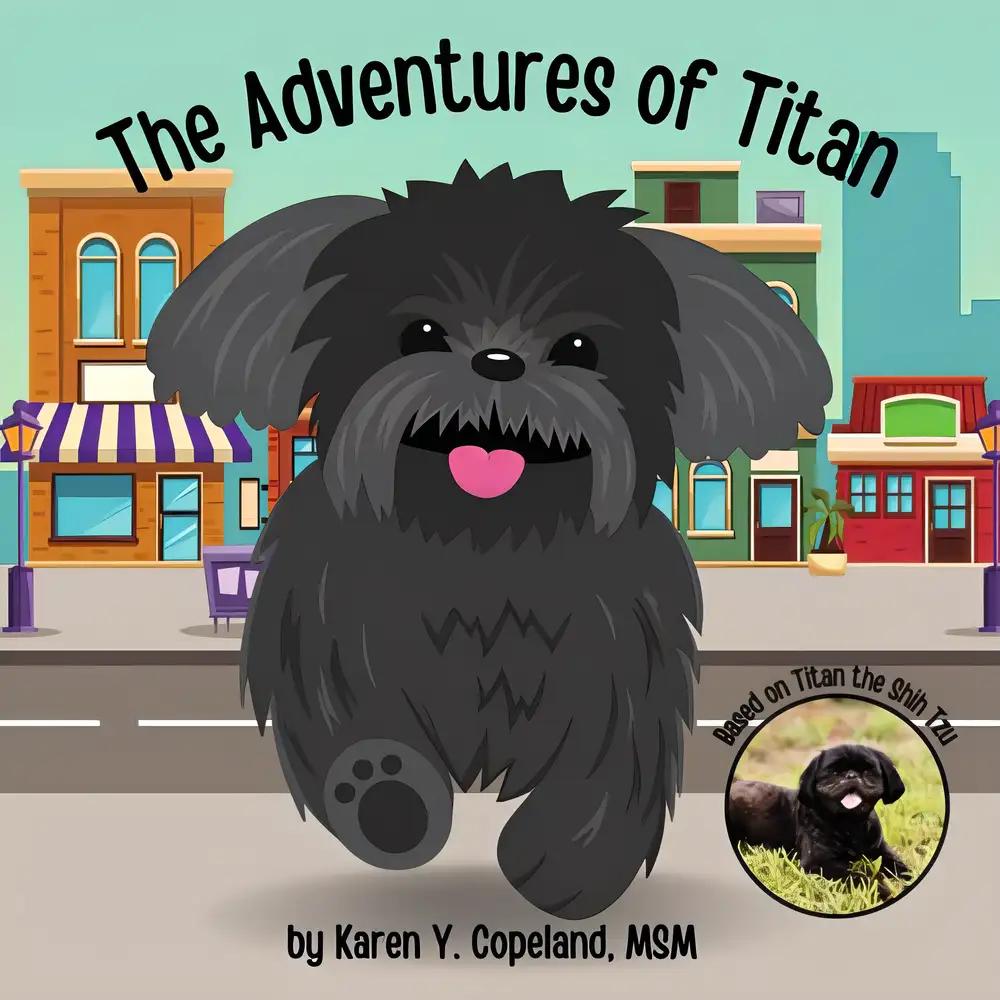 The Adventures of Titan: A Little Dog's Big World