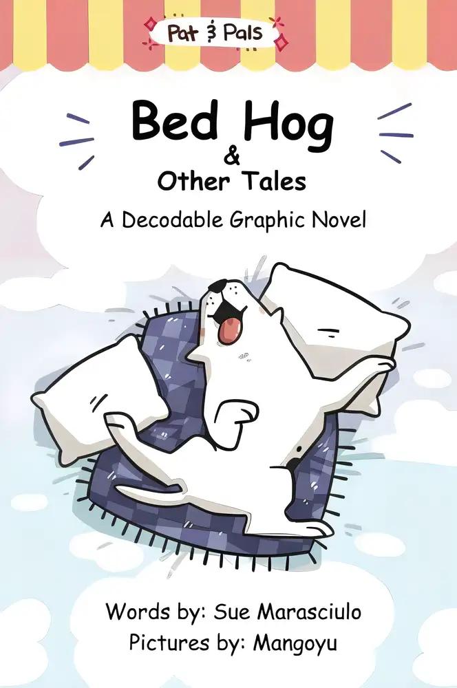 Bed Hog & Other Tales: A Decodable Graphic Novel