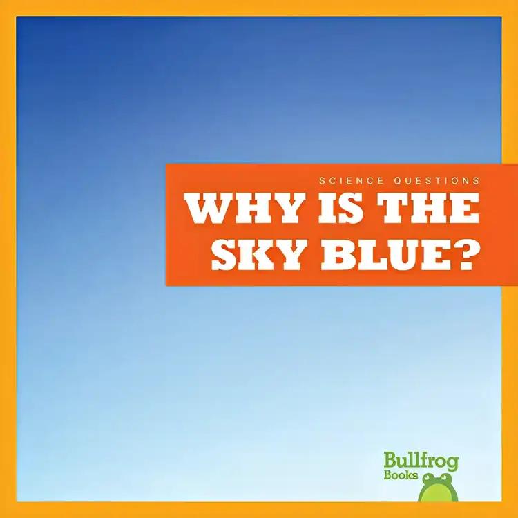 Why Is the Sky Blue?