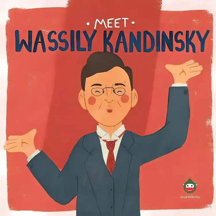 Meet Wassily Kandinsky