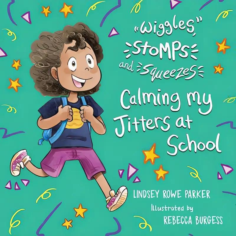 Wiggles, Stomps, and Squeezes: Calming My Jitters at School (2)