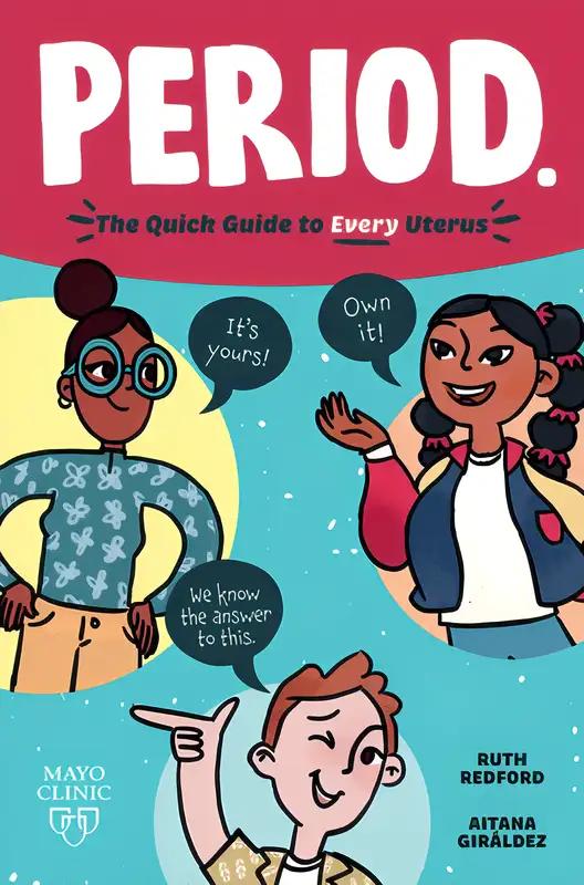 Period.: The Quick Guide to Every Uterus