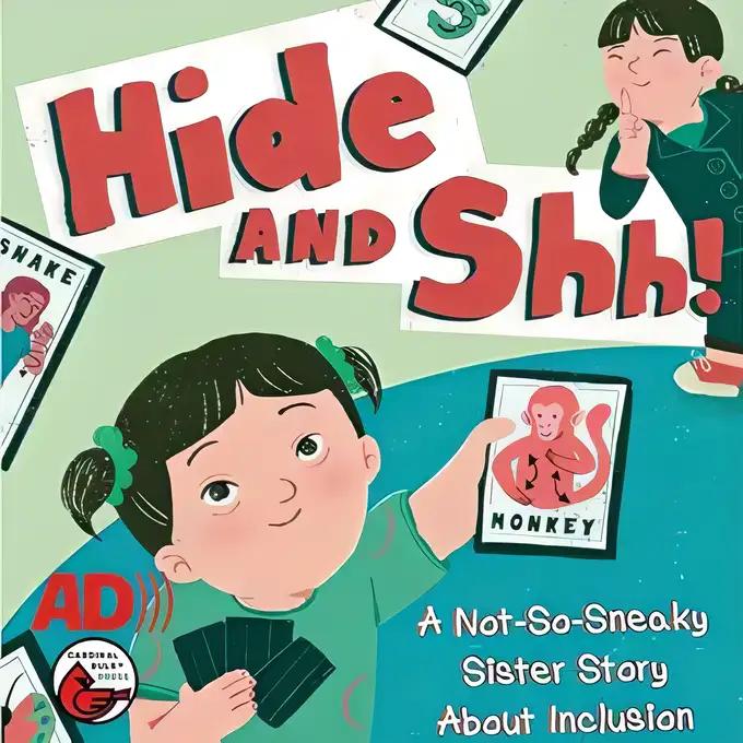 Hide and Shh!: A Not-So-Sneaky Sister Story About Inclusion