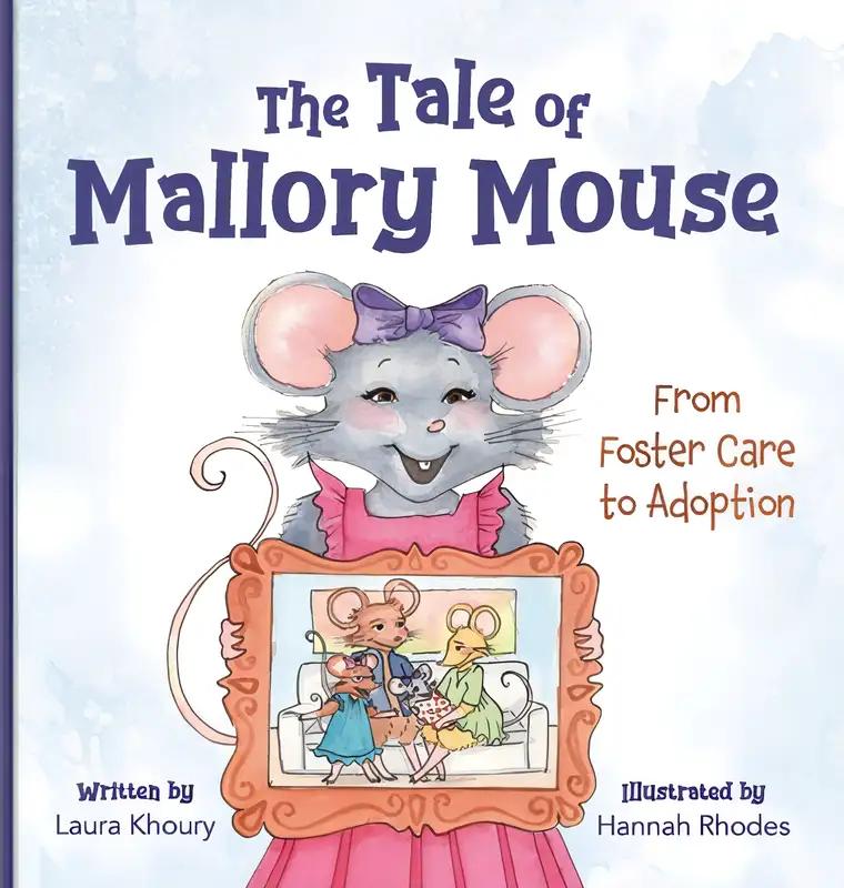 The Tale of Mallory Mouse: From Foster Care to Adoption