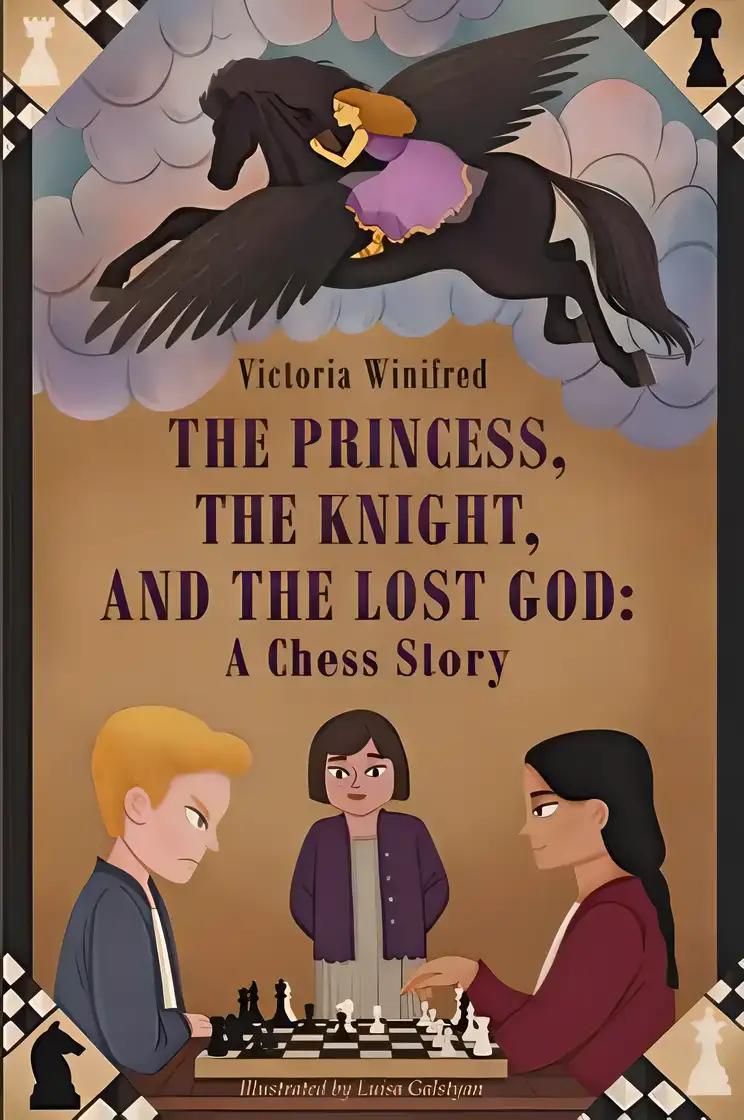 The Princess, the Knight, and the Lost God: A Chess Story