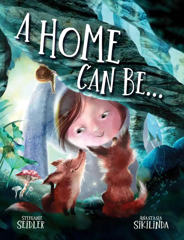 A Home Can Be. . .: A Children's Rhyming Book About Different Homes & Habitats