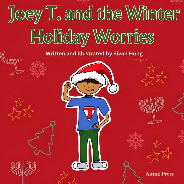 Joey T. and the Winter Holiday Worries