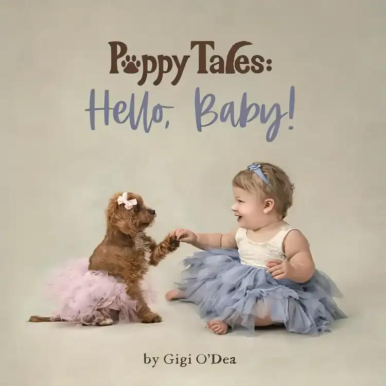 Puppy Tales: Hello, Baby!