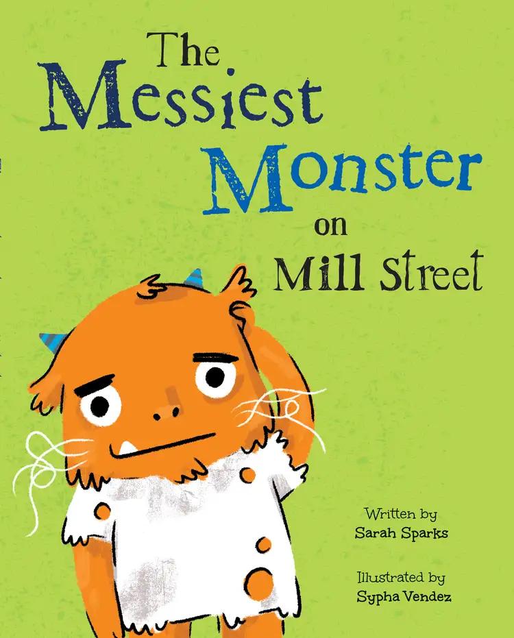 The Messiest Monster on Mill Street