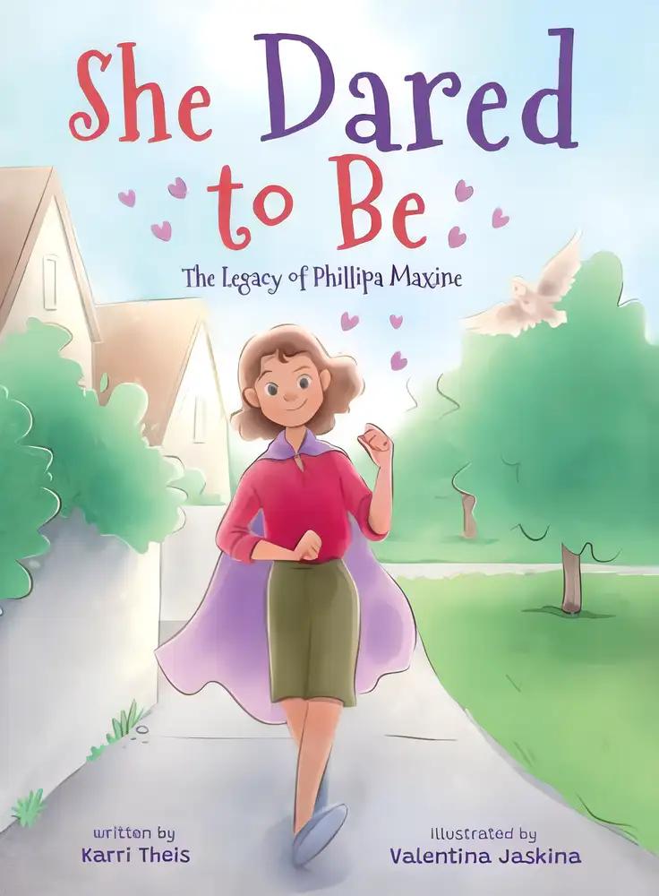 She Dared to Be: The Legacy of Phillipa Maxine