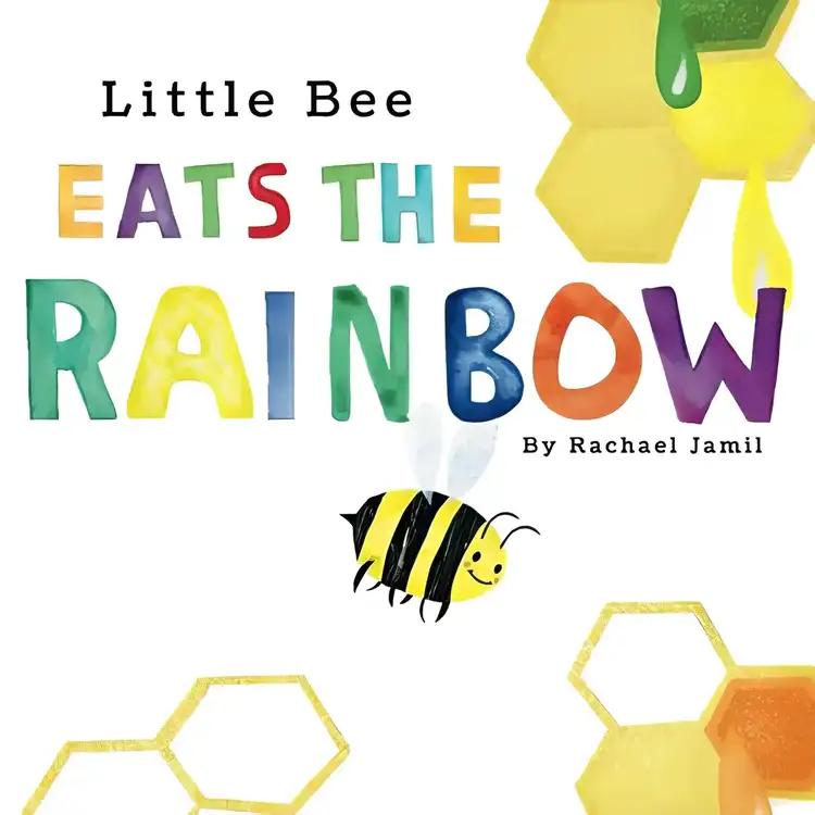 Little Bee Eats the Rainbow