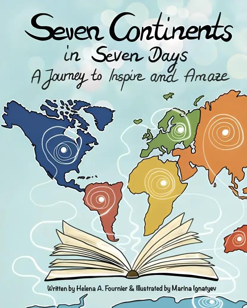 Seven Continents in Seven Days: A Journey to Inspire and Amaze