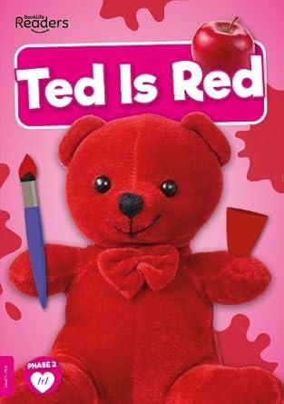 Ted Is Red: (BookLife Non-Fiction Readers)