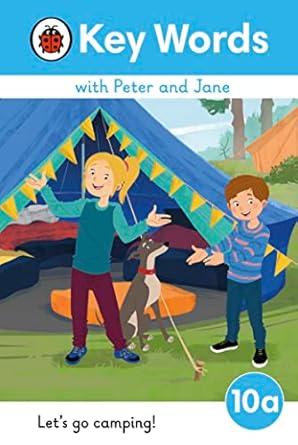 Key Words with Peter and Jane Level 10a - Let's Go Camping!