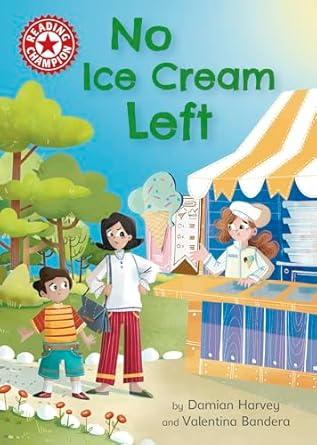 No Ice Cream Left: Independent Reading Red 2