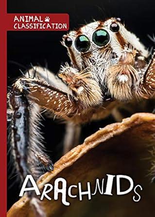 Arachnids: BookLife Non-Fiction Readers